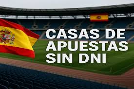 Casas de apuestas sin DNI ¿Una alternativa viable